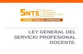 LEY GENERAL DEL SERVICIO PROFESIONAL DOCENTE.. ¿Qué se establece en la LGSPD? (Art. 1º) Del ingreso, promoción, reconocimiento y permanencia Perfiles.