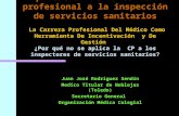 Aplicación de la Carrera profesional a la inspección de servicios sanitarios La Carrera Profesional Del Médico Como Herramienta De Incentivación y De Gestión.