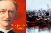 Viaje del p. Dehón a Montevideo. Hace casi 100 años, en diciembre de 1906, el p. León Dehon viajó a América del Sur y después de andar varios días por.