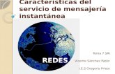 Características del servicio de mensajería instantánea Tema 7 SRI Vicente Sánchez Patón I.E.S Gregorio Prieto.
