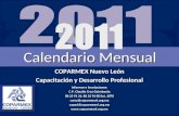 COPARMEX Nuevo León Capacitación y Desarrollo Profesional Informes e Inscripciones: C.P. Claudia Cruz Guimbarda 86 25 91 31; 86 25 91 00 Ext. 1070 ccruz@coparmexnl.org.mxcapaci@coparmexnl.org.mx.