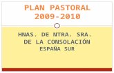 HNAS. DE NTRA. SRA. DE LA CONSOLACIÓN ESPAÑA SUR PLAN PASTORAL 2009-2010.