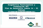 Proceso democrático de transformación social Diagnóstico Participativo y Formulación del Plan de Desarrollo Comuna 14 – El Poblado (Proceso de revisión-validación)