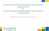 Formulá de Financiamiento de Control Local(LCFF) & Plan de Responsabilizacion del Control Local(LCAP) Reunión Ejecutiva, 20 de Marzo del 2014 1.