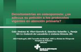 Densitometrías en osteoporosis: ¿se adecua su petición a los protocolos vigentes en atención primaria? Cols Jiménez M, Vilert Garrofa E, Sánchez Solanilla.