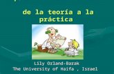 Aprender a ser Mentor: de la teoría a la práctica Lily Orland-Barak The University of Haifa, Israel.
