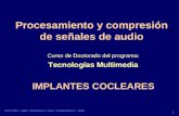 ATV 2003 – Dpto. Electrónica y Tecn. Computadores - UGR 1 Procesamiento y compresión de señales de audio Curso de Doctorado del programa: Tecnologías Multimedia.