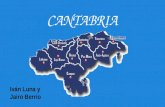 CANTABRIA Iván Luna y Jairo Berrio. ¿Qué quieres conocer de Cantabria? PRESENTACIÓN COSTAS PLAYAS VALLES RIOS CLIMA FLORA FAUNA POBLACIÓN ESPACIOS-NATURALES.
