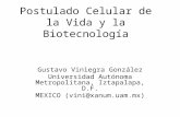 Postulado Celular de la Vida y la Biotecnología Gustavo Viniegra González Universidad Autónoma Metropolitana, Iztapalapa, D.F. MEXICO (vini@xanum.uam.mx)