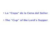 La “Copa” de la Cena del Señor The “Cup” of the Lord’s Supper.
