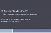El Ayudante de JoePa - los intereses y las preferencias de Pablo GUSTAR Y VERBOS SIMILARES MOSAICOS PP 210-211.