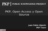 PKP, Open Access y Open Source Juan Pablo Alperin PKP Team.