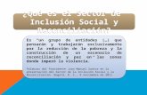¿Qué es el Sector de Inclusión Social y Reconciliación? ¿Qué es el Sector de Inclusión Social y Reconciliación? Es “un grupo de entidades (…) que pensarán.