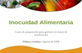 177 Inocuidad Alimentaria Curso de preparación para gerentes en busca de certificación Última revisión: Agosto de 2008.