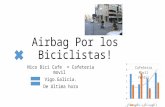 Airbag Por los Biciclistas! Nico Bici Cafe = Cafeteria movil Vigo.Galicia. De Ultima hora.