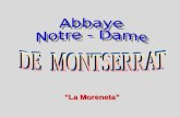 La Moreneta MONTSERRAT est situé à une altitude de 725 m, dans la commune de Monistrol de Montserrat, dans le massif de Montserrat, à 60 km de Barcelone,