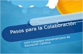 Pasos para la Colaboración XXIII Congreso Interamericano de Educación Católica.