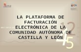 LA PLATAFORMA DE FACTURACIÓN ELECTRÓNICA DE LA COMUNIDAD AUTÓNOMA DE CASTILLA Y LEÓN.