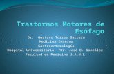 Dr. Gustavo Torres Barrera Medicina Interna Gastroenterología Hospital Universitario, “Dr. José E. González” Facultad de Medicina U.A.N.L.