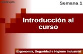 Introducción al curso Ergonomía, Seguridad e Higiene Industrial Semana 1 27/03/2015.
