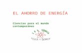 EL AHORRO DE ENERGÍA Ciencias para el mundo contemporáneo.