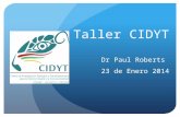 Taller CIDYT Dr Paul Roberts 23 de Enero 2014. Principios del CIDYT La Complejidad La Transdisciplinaridad El Diálogo La Convivencialidad Importancia.