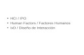 HCI / IPO Human Factors / Factores Humanos IxD / Diseño de Interacción.