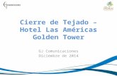 Cierre de Tejado – Hotel Las Américas Golden Tower GJ Comunicaciones Diciembre de 2014.