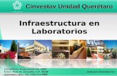 Infraestructura en Laboratorios Cinvestav Unidad Querétaro Libramiento Norponiente No. 2000 Fracc. Real de Juriquilla, C.P. 76230 .