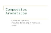 Compuestos Aromáticos Química Orgánica I Facultad de CC.QQ. Y Farmacia USAC.