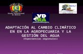 ADAPTACIÓN AL CAMBIO CLIMÁTICO EN EN LA AGROPECUARIA Y LA GESTIÓN DEL AGUA (Experiencias regionales) Buenos Aires, septiembre de 2009 Estado Plurinacional.