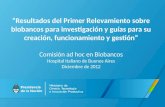 “Resultados del Primer Relevamiento sobre biobancos para investigación y guías para su creación, funcionamiento y gestión” Comisión ad hoc en Biobancos.