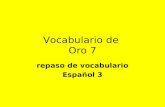 Vocabulario de Oro 7 repaso de vocabulario Español 3.