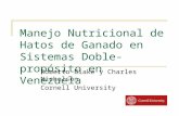 Manejo Nutricional de Hatos de Ganado en Sistemas Doble- propósito en Venezuela Roberto Blake y Charles Nicholson Cornell University.