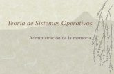 Teoría de Sistemas Operativos Administración de la memoria.
