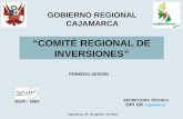 “COMITÉ REGIONAL DE INVERSIONES” Cajamarca, 26 de agosto del 2011 GOBIERNO REGIONAL CAJAMARCA SECRETARÍA TÉCNICA OPI GR Cajamarca DGPI - MEF PRIMERA SESIÓN.