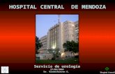 HOSPITAL CENTRAL DE MENDOZA Servicio de urología 27/05/2009 Dr. Vanderhoeven G.
