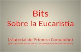 Bits Sobre la Eucaristía (Material de Primera Comunión) (Parroquia de Santa Elena – Arquidiocesis de San Salvador)