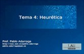 Tema 4: Heurética Prof. Pablo Adarraga  pablo.adarraga@uam.es.