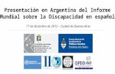 Presentación en Argentina del Informe Mundial sobre la Discapacidad en español 17 de diciembre de 2012 – Ciudad de Buenos Aires.