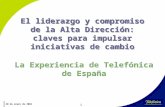 20 de enero de 2004 1 El liderazgo y compromiso de la Alta Dirección: claves para impulsar iniciativas de cambio La Experiencia de Telefónica de España.