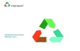 ABORDAJE EDUCATIVO REPAPEL 2015.. Descripción de Repapel Repapel es una Asociación Civil dedicada a la Educación para el Desarrollo Sostenible que busca.