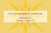 Los pronombres relativos Ejercicio A (Tarea: Clase 17)