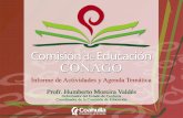 Objetivo General de la Comisión de Educación Hacer de la Comisión de Educación de la CONAGO un espacio de reflexión y discusión que le permita convertirse.