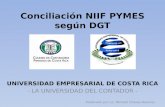 Conciliación NIIF PYMES según DGT UNIVERSIDAD EMPRESARIAL DE COSTA RICA - LA UNIVERSIDAD DEL CONTADOR - Elaborado por Lic. Michael Chaves Ramírez.