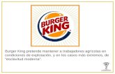 Burger King pretende mantener a trabajadores agrícolas en condiciones de explotación, y en los casos más extremos, de “esclavitud moderna”.