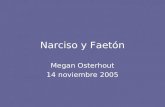 Narciso y Faetón Megan Osterhout 14 noviembre 2005.
