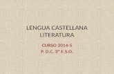 LENGUA CASTELLANA LITERATURA CURSO 2014-5 P. D.C. 3º E.S.O.