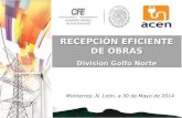 Titulo Presentación Monterrey, N. León, a 30 de Mayo de 2014 RECEPCIÓN EFICIENTE DE OBRAS División Golfo Norte.
