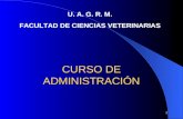 1 CURSO DE ADMINISTRACIÓN U. A. G. R. M. FACULTAD DE CIENCIAS VETERINARIAS.